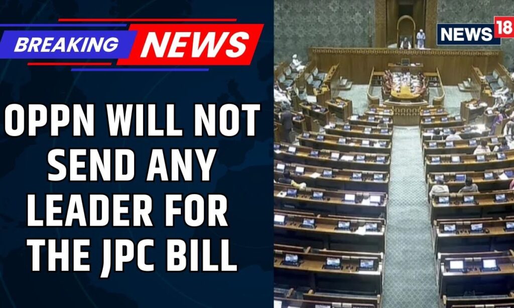 India Bloc Sources To CNN News18: Opposition Will Not Send Any Representative For The JPC Bill