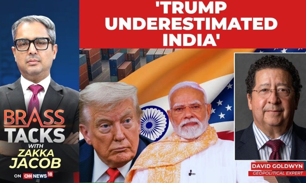 David Goldwyn: Trump's Tariffs : Miscalculations Push India Closer To Russia & China | Brass Tacks