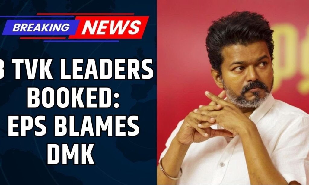 3 TVK Functionaries Booked Over Vijay’s Rally Tragedy | FIRs Filed After 38 Deaths | Karur Stampede