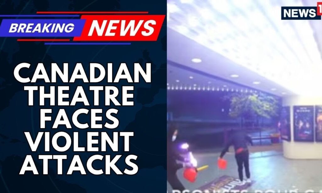 Canada faced 2 violent incidents | Canadian Theatre Halts Screening Indian Films Violent Attacks