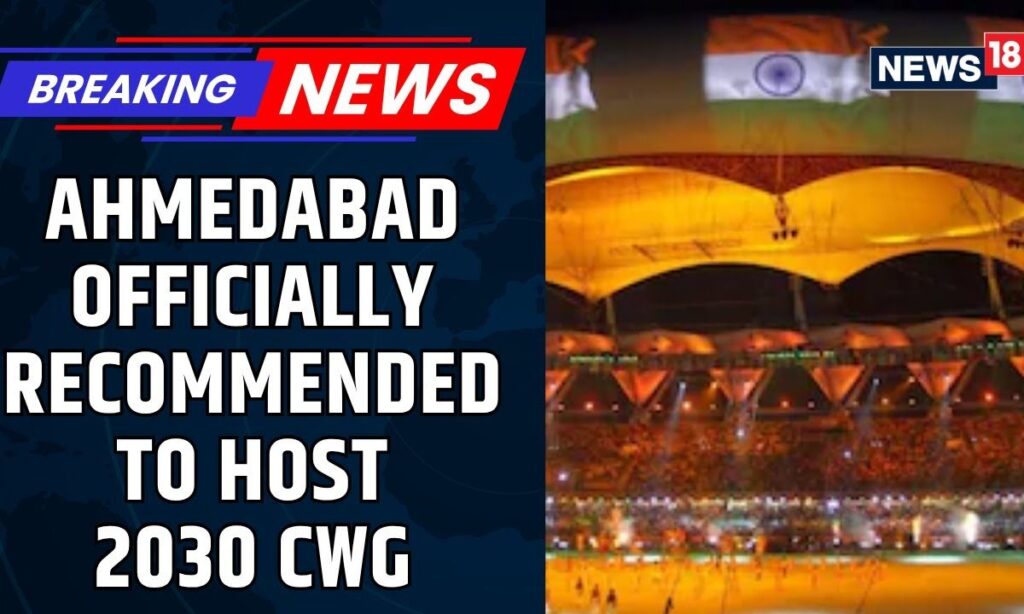 Executive Board of Commonwealth Sport Recommends Ahmedabad As The Host For 2030 Commonwealth Games