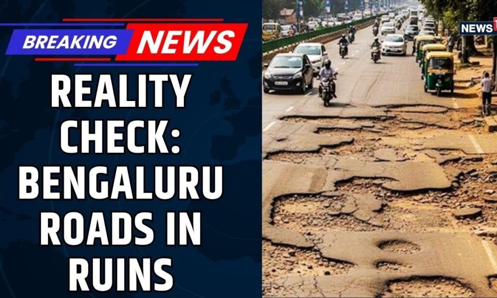 Reality Check: Bengaluru’s Pothole-Free Promise Fails | CNN News18’s Ground Report With Rohini Swamy
