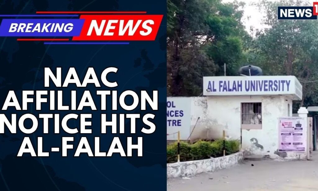 Trouble Mounts For Al-Falah University; Show Cause Notice Sent For Not Being Affiliated To NAAC