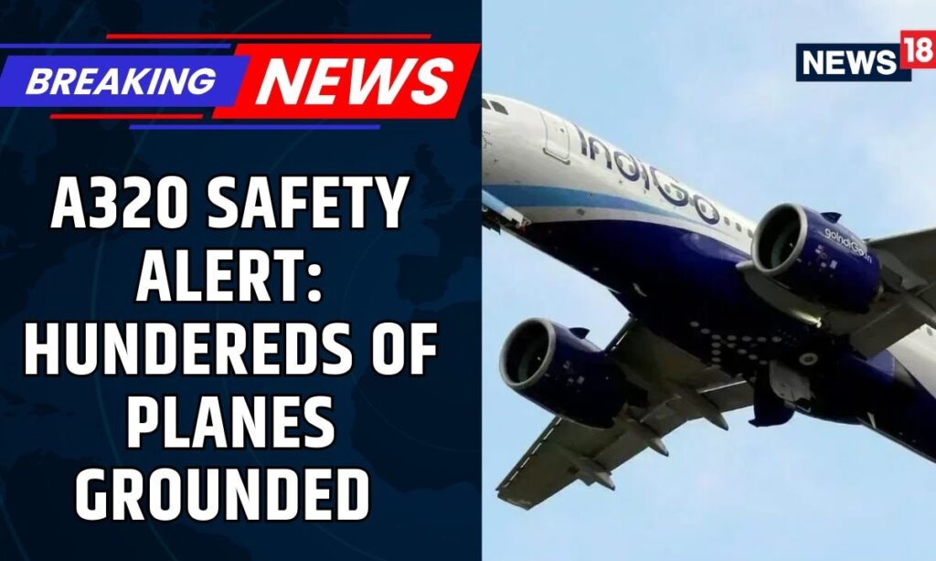 A320 Safety Alert: DGCA Grounds Aircraft, 338 Flights Hit; IndiGo, Air India Rush To Apply Fix